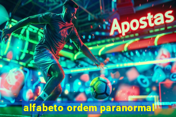 alfabeto ordem paranormal